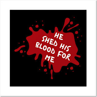 His blood for me Posters and Art